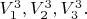 $\[V_1^3 ,V_2^3 ,V_3^3 .\]$