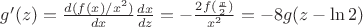 $g'(z)=\frac{d(f(x)/x^2)}{dx}\frac{dx}{dz}=-\frac{2f(\frac{x}{2})}{x^2}=-8g(z-\ln 2)$