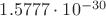 $1.5777\cdot 10^{-30}$