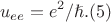 $$u_{ee} = e^2/\hslash.                           (5)$$