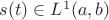 $s(t)\in L^1(a,b)$