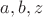 $a, b, z$