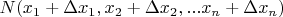 $N(x_1 + \Delta x_1, x_2 + \Delta x_2, ... x_n + \Delta x_n)$