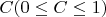 $C (0 \leq C \leq 1)$