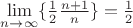 $\lim\limits_{n\to\infty}\{\frac1 2\idots\frac{n+1}{n}\}=\frac1 2$