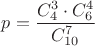 $p=\dfrac{C_{4}^{3}\cdot C_{6}^{4}}{C_{10}^{7}}$