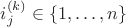$i_j^{(k)} \in \{1, \ldots, n \}$