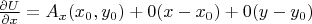 $\frac{\partial U}{\partial x}=A_x(x_0,y_0)+0(x-x_0)+0(y-y_0)$