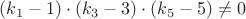 $(k_1-1)\cdot( k_3-3)\cdot (k_5-5)\neq 0 $