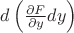 $d\left(\frac{\partial F}{\partial y}dy\right)$