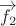 $\overrightarrow { { f }_{ 2 } } $