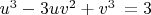 ${{u}^{3}}-3u{{v}^{2}}+{{v}^{3}}\,=3$
