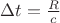 $\Delta t=\frac R c$