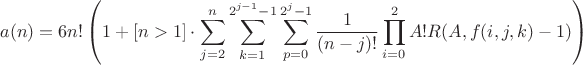 $$a(n)=6n!\left(1+[n>1]\cdot\sum\limits_{j=2}^{n}\sum\limits_{k=1}^{2^{j-1}-1}\sum\limits_{p=0}^{2^j-1}\frac{1}{(n-j)!}\prod\limits_{i=0}^{2}A!R(A,f(i,j,k)-1)\right)$$