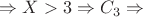 $\Rightarrow X>3 \Rightarrow C_3 \Rightarrow$