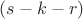 $(s-k-r)$