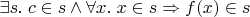$\exists s.\;c\in s\wedge \forall x.\;x\in s\Rightarrow f(x)\in s$