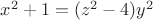 $x^2+1=(z^2-4)y^2$
