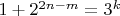 $1+2^{2n-m} = 3^k$
