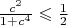 $ \frac {c^2} {1+c^4} \leqslant \frac 1 2 $