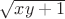 $\sqrt{xy+1}$