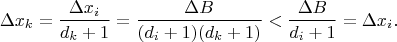 $$ \Delta x_{k}=\frac{\Delta x_{i}}{d_{k}+1}=\frac{\Delta B}{(d_{i}+1)(d_{k}+1)}<\frac{\Delta B}{d_{i}+1}=\Delta x_{i}.$$