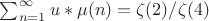 $\sum_{n=1}^{\infty}u*\mu(n)=\zeta(2)/\zeta(4)$