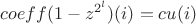 $coeff(1-z^{2^l})(i) = cu(i)$