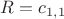 $R=c_{1,1}$