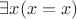 $\exists x (x = x)$