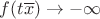 $f(t\overline x)\to -\infty$