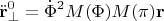 $$\ddot{\mathbf{r}}^0_{\perp}=\dot{\Phi}^2M(\Phi)M(\pi)\mathbf{r}$$