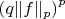 $\left(q\|f\|_p\right)^p$