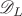 $\mathscr D_L$