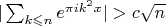 $|\sum_{k\leqslant n}e^{\pi ik^2x}|>c\sqrt n$