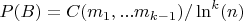 $P(B)=C(m_1,...m_{k-1})/\ln^{k}(n)$