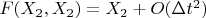 $F(X_2,X_2 )= X_2+ O(\Delta t^2)$