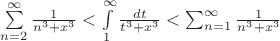 $\sum \limits _{n=2}^{\infty }\frac 1{n^3+x^3}<\int \limits _1^{\infty }\frac {dt}{t^3+x^3}<\sum _{n=1}^{\infty }\frac 1{n^3+x^3}$