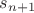 $s_{n+1}$