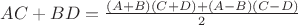 $AC+BD=\frac{(A+B)(C+D)+(A-B)(C-D)}{2}$