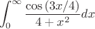 $$\int_{0}^{\infty}\frac {\cos{(3x/4)}}{4+x^2}dx$$