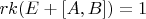 $rk(E+[A,B])=1$