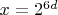 $ x=2^{6d}$