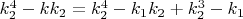 $k_2^4-kk_2=k_2^4-k_1k_2+k_2^3-k_1$