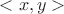 $<x, y>$