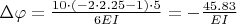 $\Delta\varphi=\frac{10 \cdot(-2 \cdot2.25-1) \cdot5}{6EI}=-\frac{45.83}{EI}$