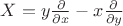 $X=y\frac{\partial}{\partial{x}}-x\frac{\partial}{\partial{y}}$ $X=y\frac{\partial}{\partial{x}}-x\frac{\partial}{\partial{y}}$