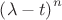 $
\left( {\lambda  - t} \right)^n 
$