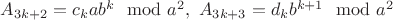 $A_{3k+2}=c_kab^k\mod a^2, \ A_{3k+3}=d_kb^{k+1}\mod a^2$