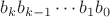 $b_kb_{k-1}\cdots b_1b_0$